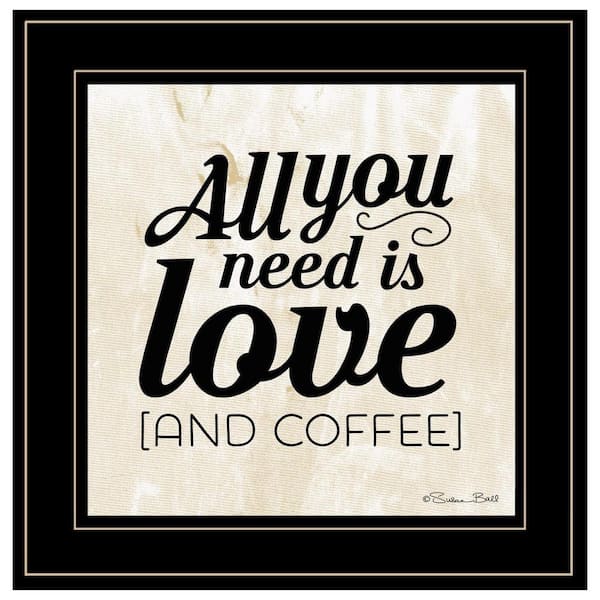 HomeRoots Charlie All You Need is Love and Coffee 1-Piece Framed Wall Art 15 in. x 15 in.