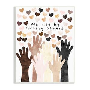 "We Rise by Lifting Others Quote Hands Hearts" by Erica Billups Unframed Country Wood Wall Art Print 10 in. x 15 in.