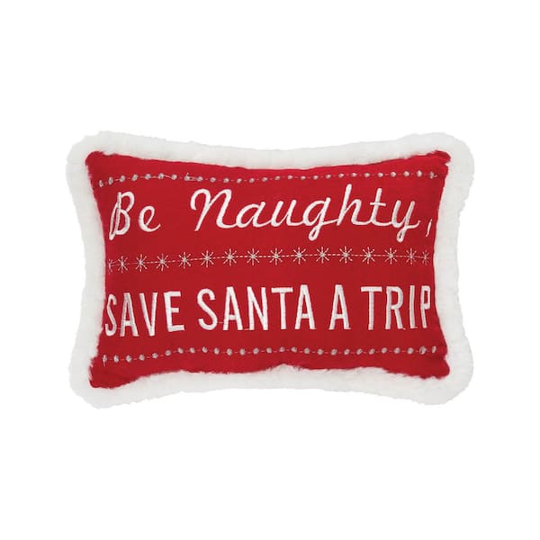 C&F Home Red Mini Be Naughty Save Santa A Trip Christmas Throw Pillow