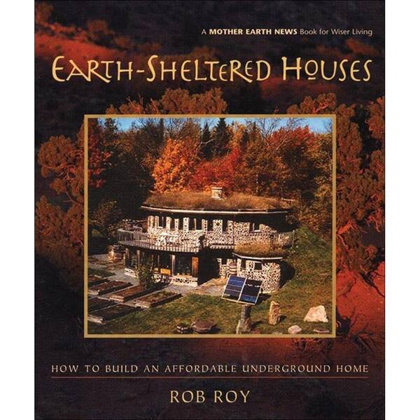 Unbranded Earth-Sheltered Houses Book: How to Build an Affordable Underground Home