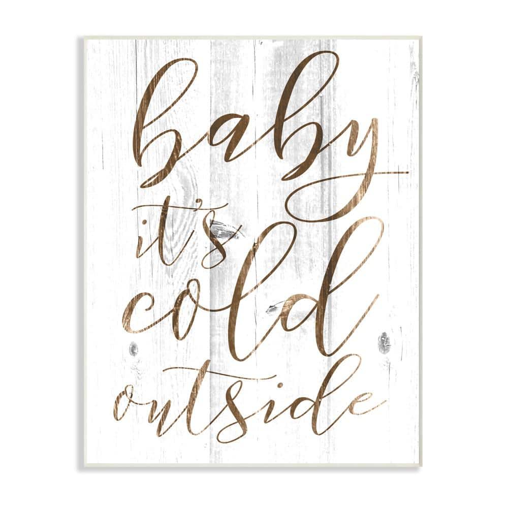 12.5 in. x 18.5 in. Baby Its Cold Outside by Daphne Polselli Printed W