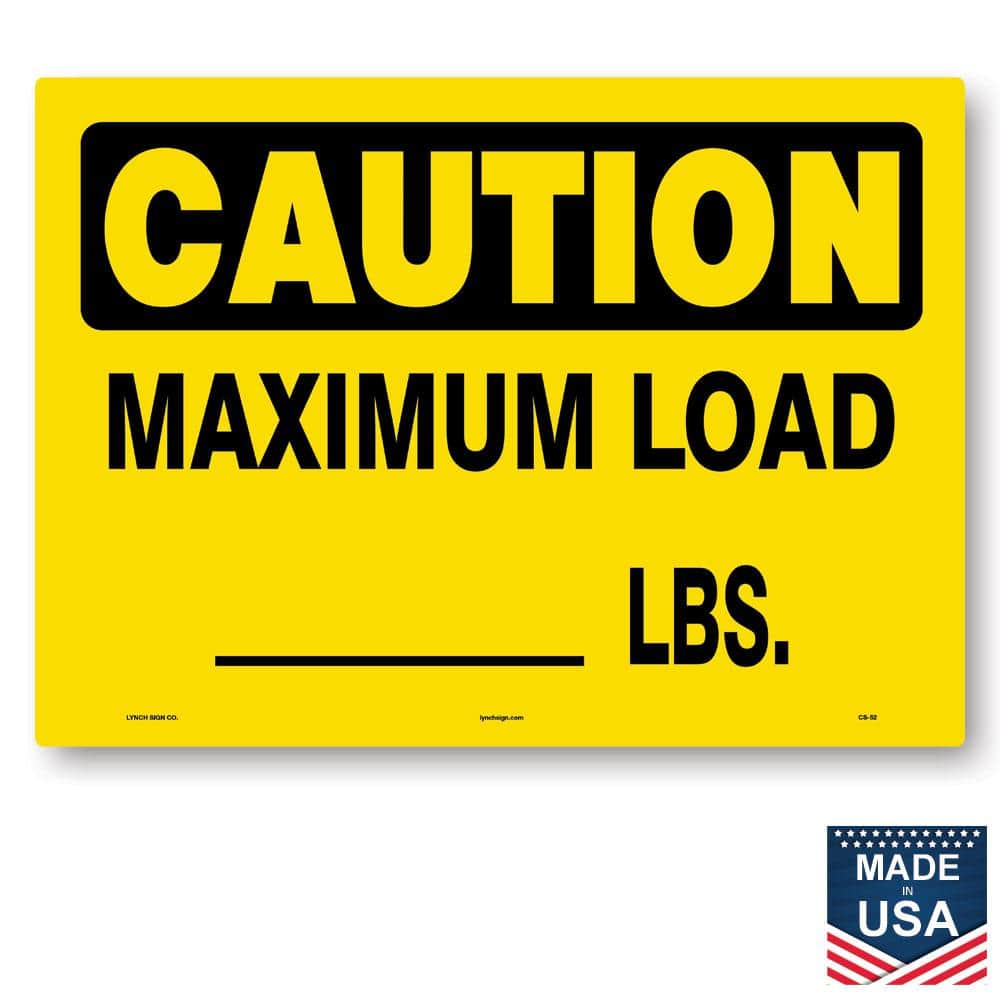 14 in. x 10 in. Maximum Load Sign Printed on More Durable, Thicker ...