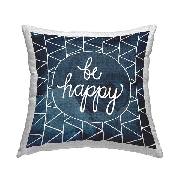 Stupell Industries Be Happy Blue and White Geometric Pattern Blue Square Outdoor Throw Pillow