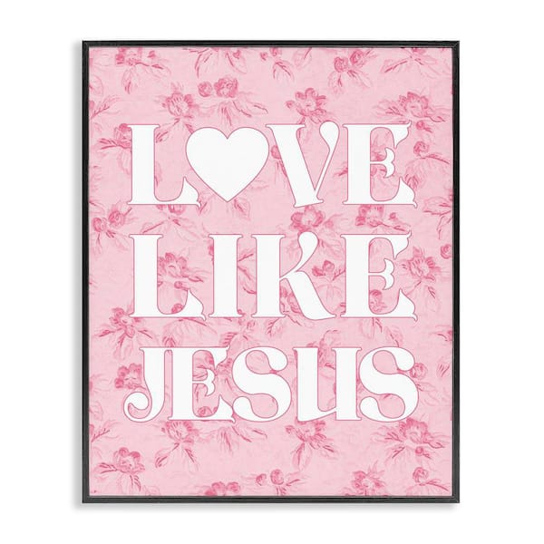 Stupell Industries Love Like Jesus on Floral by Daphne Polselli Black Framed Religious Giclee Art Print 20 in. x 16 in.