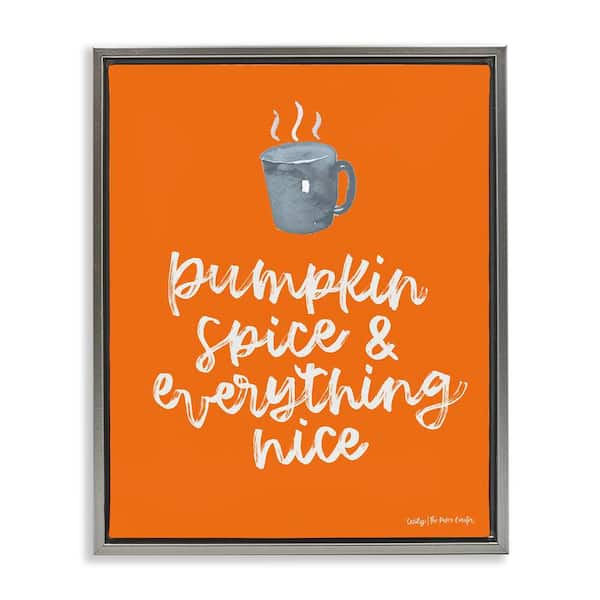 Stupell Industries Pumpkin Spice Steaming Coffee Mug Fall by Cecily Moore Gray Floater Frame Graphic Food Art Print 31 in. x 25 in.