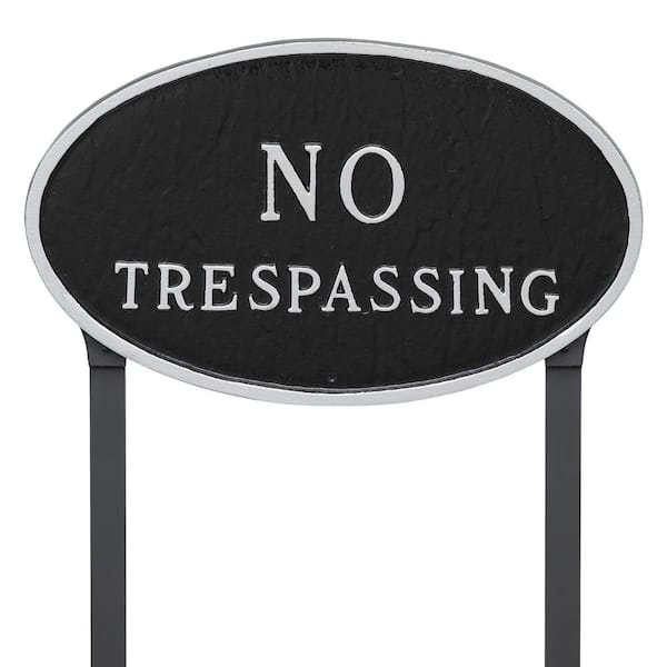 10 in. x 18 in. Large Oval No Trespassing Statement Plaque Sign with 23 in. Lawn Stakes, Black with Silver Lettering