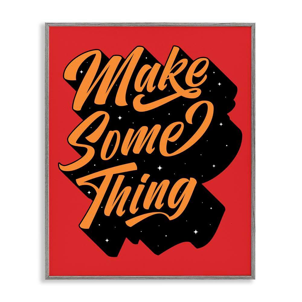 Make Something Typography by Ahmed Sameh Hussein Gray Framed Typography Giclee Art Print 30 in. x 24 in. price history on PriceWatchPro