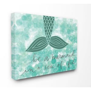 16 in. x 20 in. "Teal and Green Script Be A Mermaid" by Katie Doucette Printed Canvas Wall Art