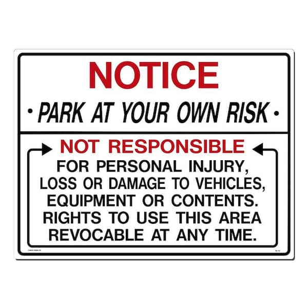24 in. x 18 in. Park at Your Own Risk Sign Printed on More Durable, Thicker, Longer Lasting Styrene Plastic