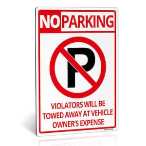 14 in. x 10 in. No Parking Sign - Violators Will Be Towed Away at Vehicle Owners Expense Metal Warning Sign