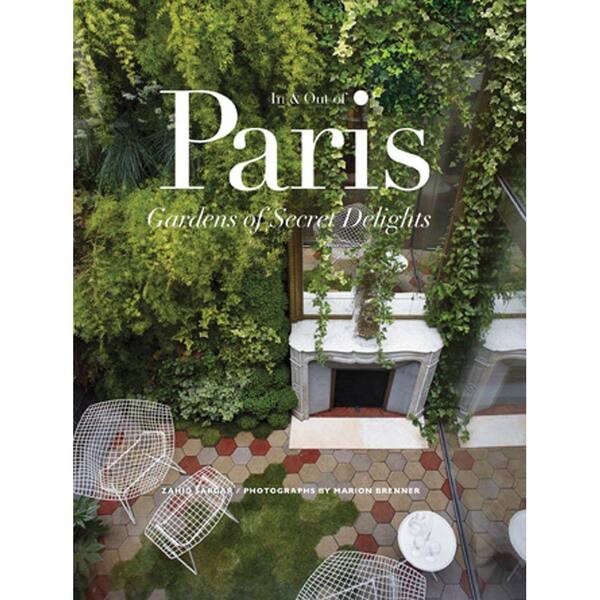 Unbranded In & Out of Paris: Gardens of Secret Delights