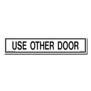 10 in. x 2 in. Use Other Door Sign Printed on More Durable, Thicker, Longer Lasting Styrene Plastic