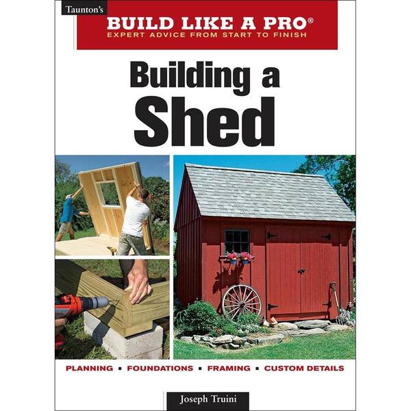 Unbranded Taunton's Build Like a Pro Book Building a Shed Book