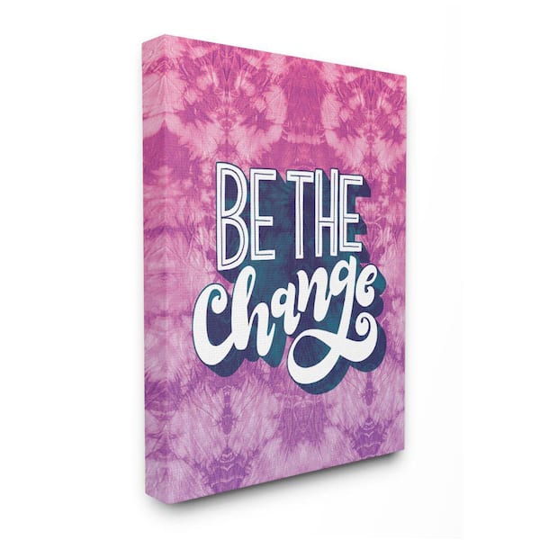 Stupell Industries Be the Change Quote Over Purple Tie Dye by