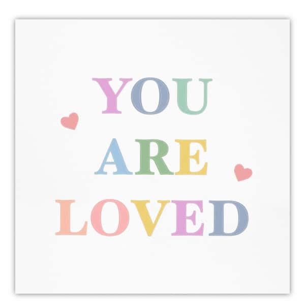 You Are Loved Fabric Pastels Gallery-Wrapped Canvas Wall Art Unframed Abstract Art Print 30 in. x 30 in.
