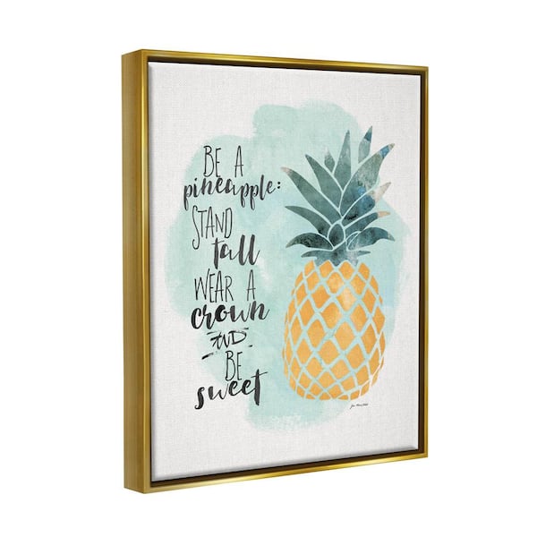 The Stupell Home Decor Collection Be a Pineapple Illustration ...