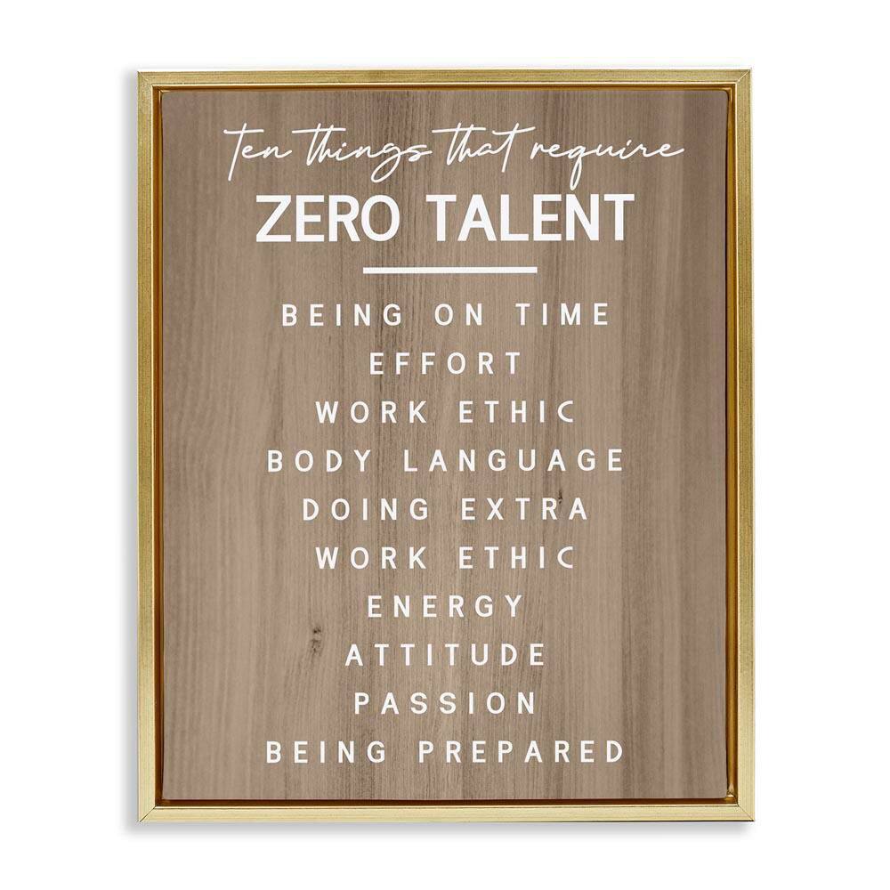 Inspirational Zero Talent by Daphne Polselli Gold Floater Frame Typography Graphic Art Print 21 in. x 17 in.