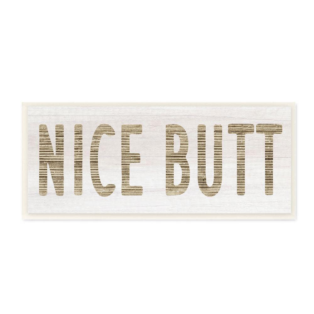 Stupell Industries Rustic Butt Phrase Grain Pattern Typography by Daphne  Polselli Unframed Print Abstract Wall Art 7 in. x 17 in. ai-694_wd_7x17 -  The Home Depot