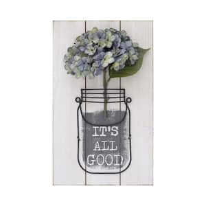 It's All Good Wood Wall Plaque with Artificial Hydrangea Decorative Sign