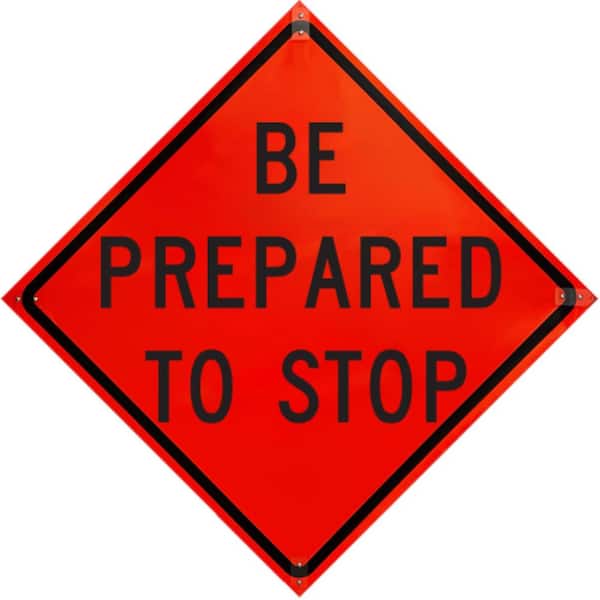 PLASTICADE 36 in. Roll Up Sign-Be Prepared to Stop