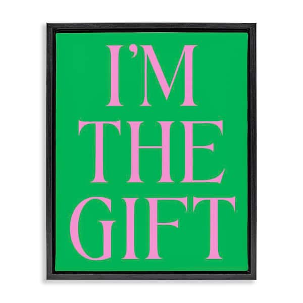 Stupell Industries Funny I'm The Gift by House of Lulu Black Floater Frame Typography Graphic Art Print 31 in. x 25 in.