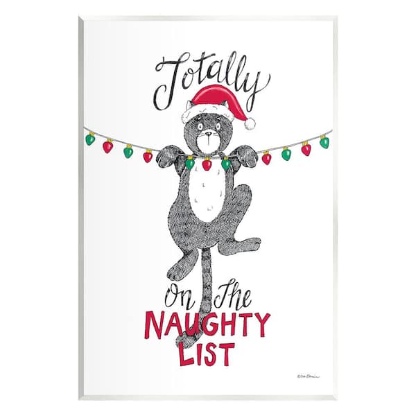 Stupell Industries Naughty List Cat Phrase by Deb Strain 1-Piece Unframed Graphic Print Animal Poster Art Print 19 in. x 13 in.