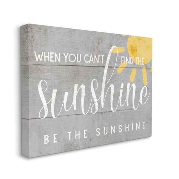 Stupell Industries "Be the SunshinePhrase Charming Sign" by Daphne Polselli Unframed Country Canvas Wall Art Print 36 in. x 48 in.