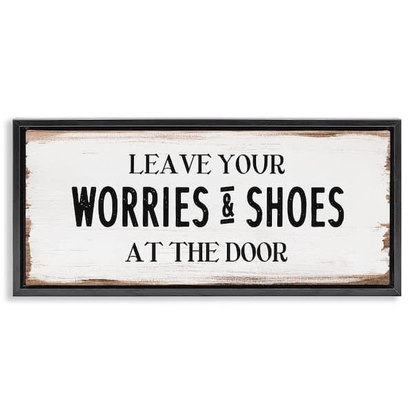 Worries and Shoes At Door Phrase by Daphne Polselli Black Floater Frame Graphic Art Print Typography 31 in. x 15 in.