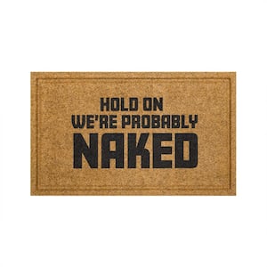 Hold On Naked Natural 18 in. x 30 in. Faux Coir Doormat