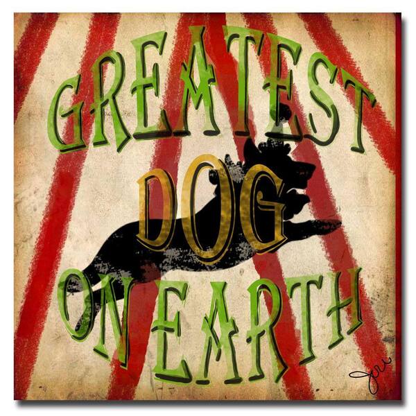 Trademark Fine Art 18 in. x 18 in. Greatest Dog Canvas Art-DISCONTINUED