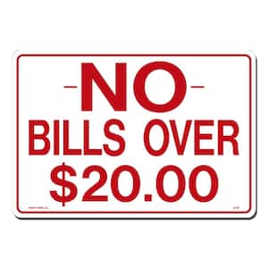 14 in. x 10 in. No Bills Over $20 Sign Printed on More Durable, Thicker, Longer Lasting Styrene Plastic