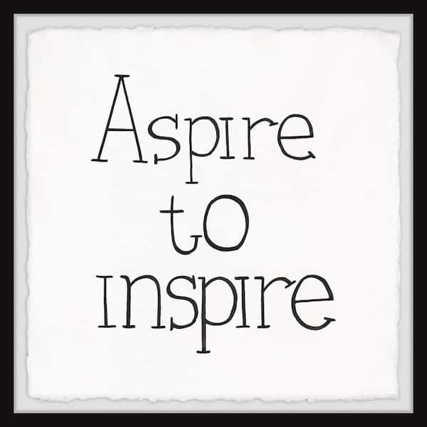 "Aspire to Inspire III" by Marmont Hill Framed Typography Art Print 32