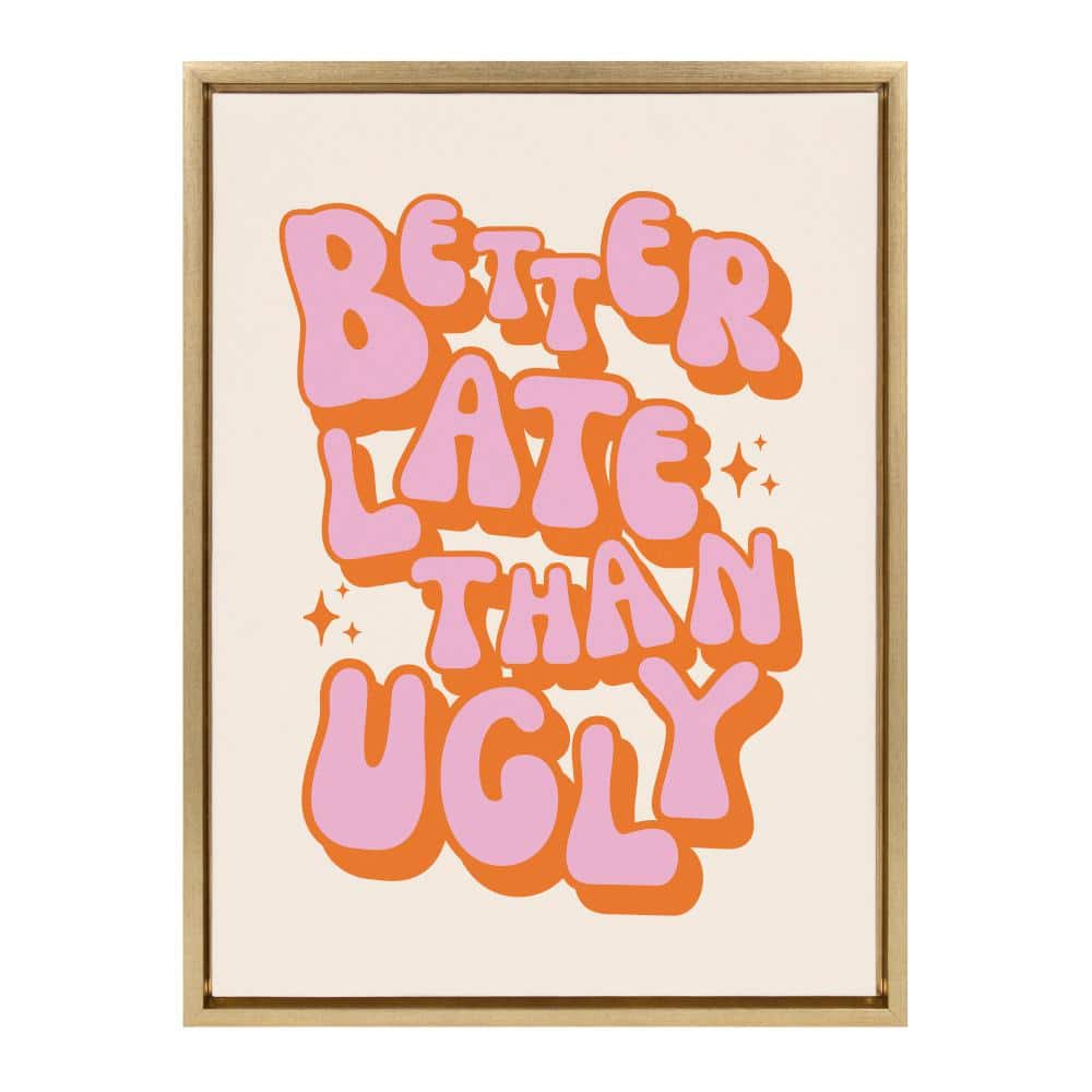 Better Late Than Ugly Pink and Orange Canvas Quote Art