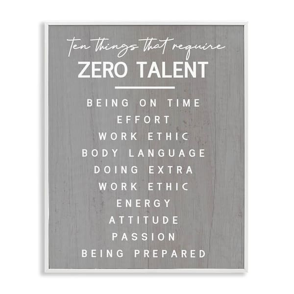Stupell Industries Motivational Zero Talent by Daphne Polselli White Framed Typography Giclee Art Print 14 in. x 11 in.