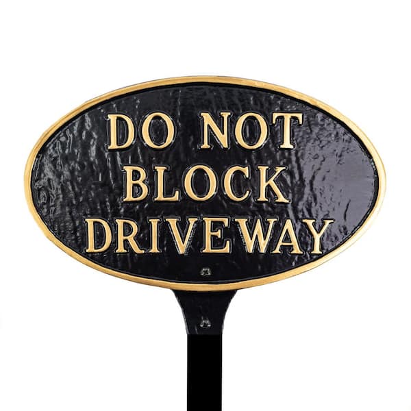 8.5 in. x 13 in. Standard Oval Do Not Block Driveway Statement Plaque Sign with Lawn Stake-Black/Gold