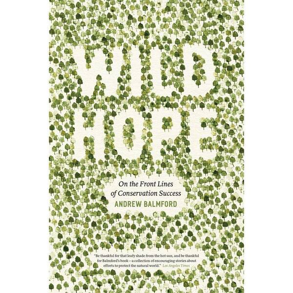Unbranded Wild Hope: On the Front Lines of Conservation Success