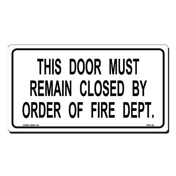 Lynch Sign 11 in. x 6 in. This Door Must Remain Closed Sign Printed on More Durable, Thicker, Longer Lasting Styrene Plastic