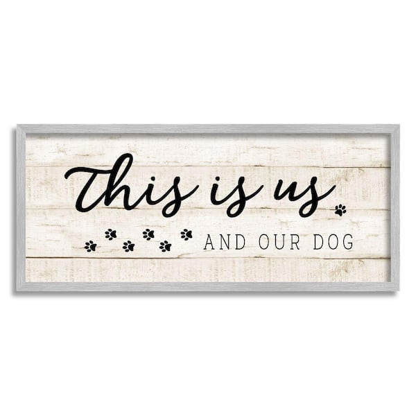 Stupell Industries This Is Us and Our Dog Pet Phrase By CAD Framed Print Typography Texturized Art 10 in. x 24 in.