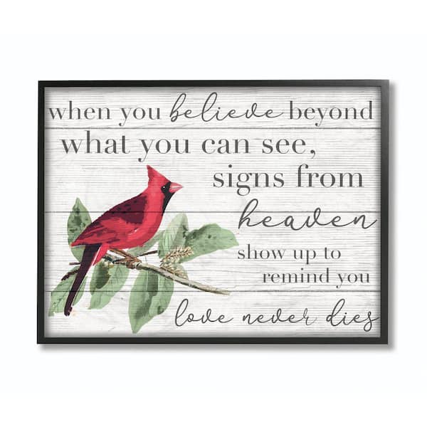 "Believe Love Never Dies Cardinal Bird" by Daphne Polselli Framed Wall Art 20 in. x 16 in.