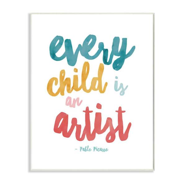 Stupell Industries "Every Child Is an Artist Picasso Quote Design" by Jennifer McCully Typography Wood Wall Art Print 13 in. x 19 in.