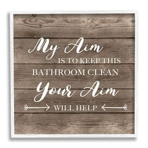 Your Aim Toilet Cleanliness Funny Motivational Saying by CAD Designs Framed Typography Art Print 12 in. x 12 in.