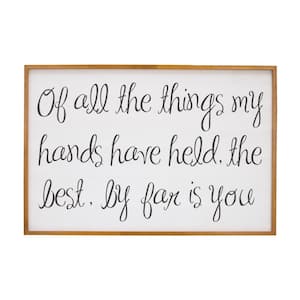 Canvas Wall Art with Oak Frame - Of all the things my hands have held, the best, by far is you