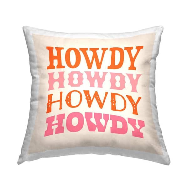 Stupell Industries Pink and Orange Howdy Pink Print Polyester 18 in. x 18 in. Throw Pillow