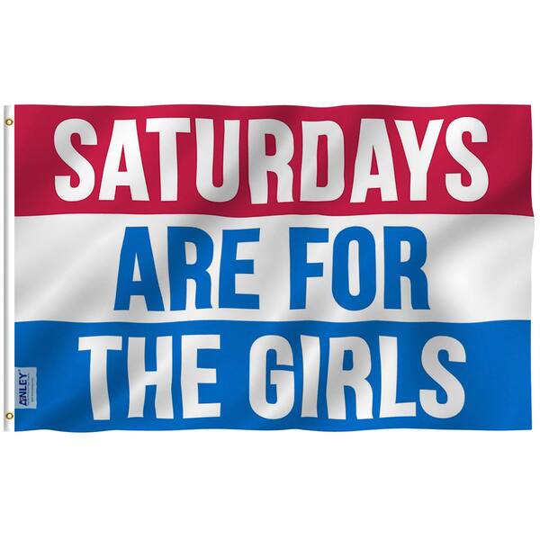 ANLEY Fly Breeze 3 ft. x 5 ft. Polyester Saturdays Are For The Girls Flag 2-Sided Banner with Brass Grommets and Canvas Header