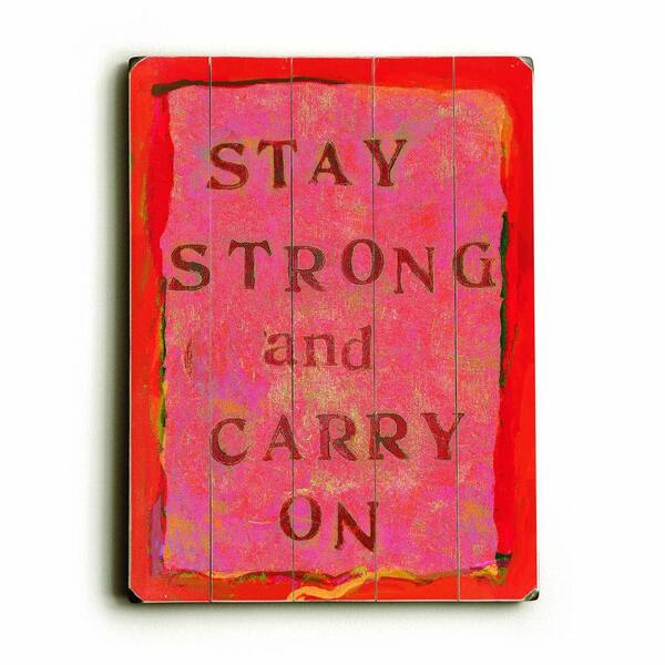 ArteHouse 9 in. x 12 in. Stay Strong Wood Sign-DISCONTINUED