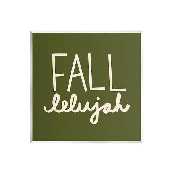 Stupell Industries Fall-lelujah Autumn Phrase by Emily Dumas 1-Piece Unframed Graphic Print Typography Poster Art Print 12 in. x 12 in.