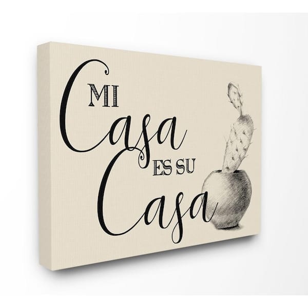 Stupell Industries 16 in. x 20 in."Mi Casa es Su Casa Tan Spanish Cactus Drawing" by Artist Daphne Polselli Canvas Wall Art