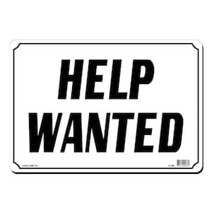 14 in. x 10 in. Help Wanted Sign Printed on More Durable, Thicker, Longer Lasting Styrene Plastic