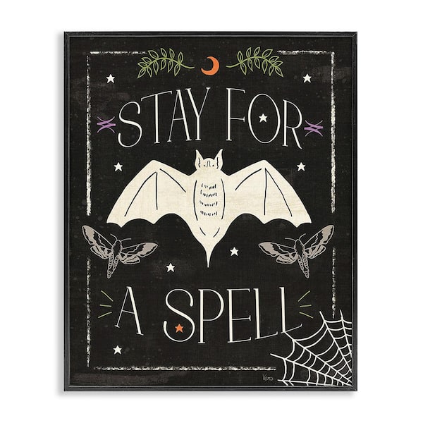 Stupell Industries Stay For A Spell Phrase by Veronique Charron 1-Piece Framed Graphic Print Typography Poster Art Print 20 in. x 16 in.