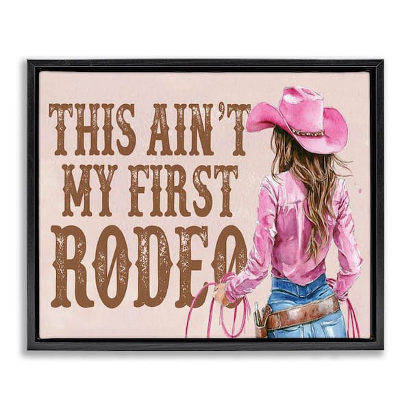 Ain't My First Rodeo Girl by Lettered and Lined Black Floater Frame People Graphic Art Print 25 in. x 31 in.